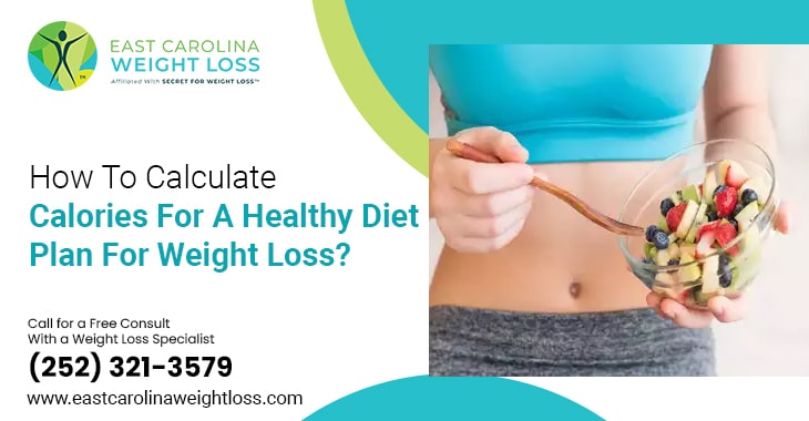 How To Calculate Calories For A Healthy Diet Plan For Weight Loss?
