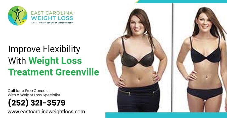 Improve Flexibility With Weight Loss Treatment Greenville