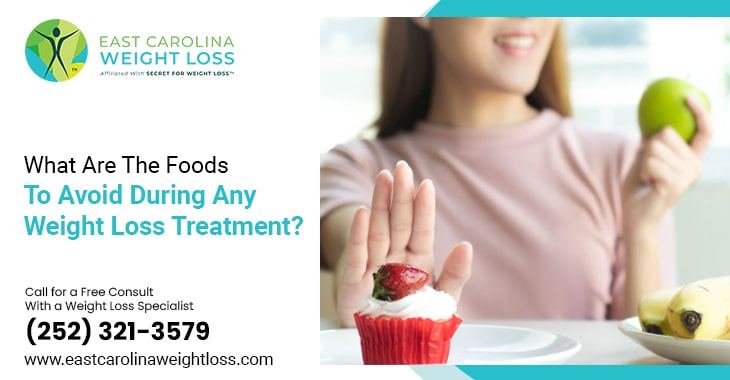 What Are The Foods To Avoid During Any Weight Loss Treatment?