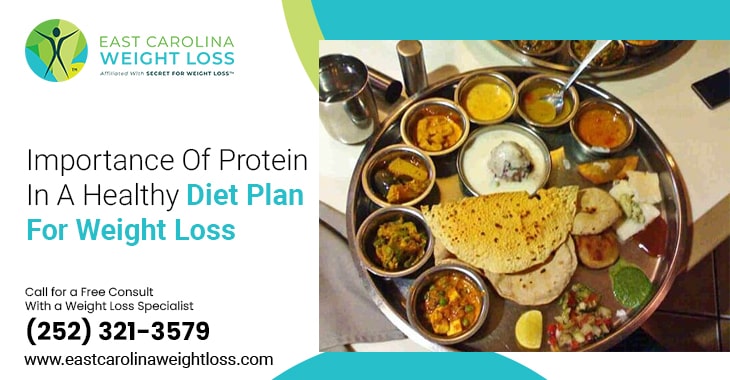 Importance Of Protein In A Healthy Diet Plan For Weight Loss