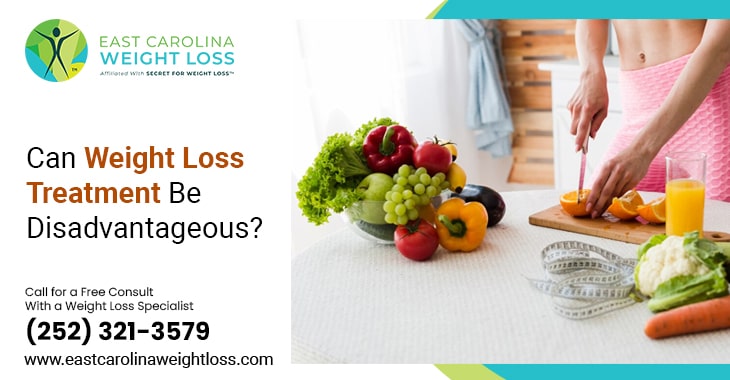 Can Weight Loss Treatment Be Disadvantageous?
