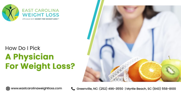 How Do I Pick A Physician For Weight Loss?