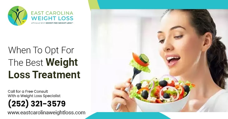 When To Opt For The Best Weight Loss Treatment