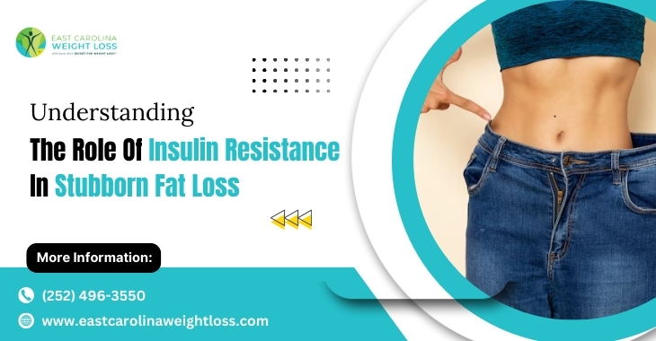 Understanding The Role Of Insulin Resistance In Stubborn Fat Loss