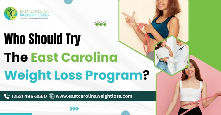 Who Should Try The East Carolina Weight Loss Program?